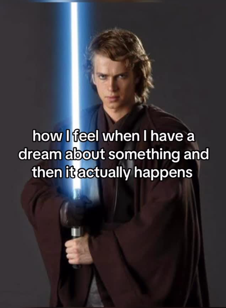 how I feel when I have a dream about something and then it actually happens