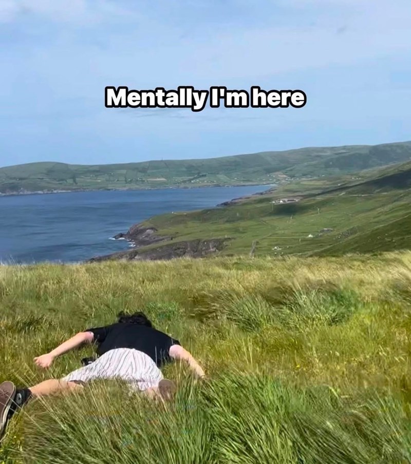 Mentally I'm here