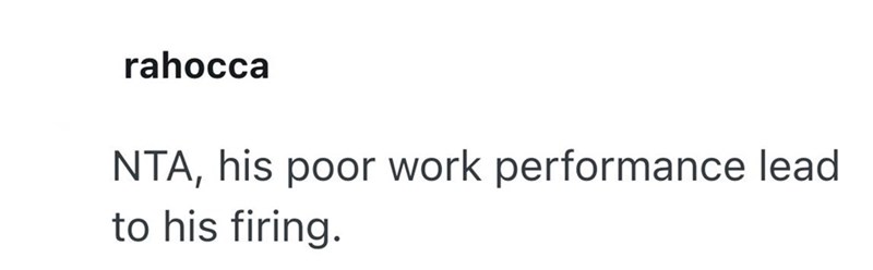 rahocca NTA, his poor work performance lead to his firing.