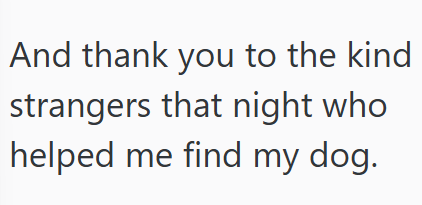 And thank you to the kind strangers that night who helped me find my dog.