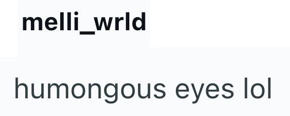melli_wrld humongous eyes lol