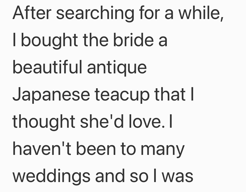 After searching for a while, I bought the bride a beautiful antique Japanese teacup that I thought she'd love. I haven't been to many weddings and so I was