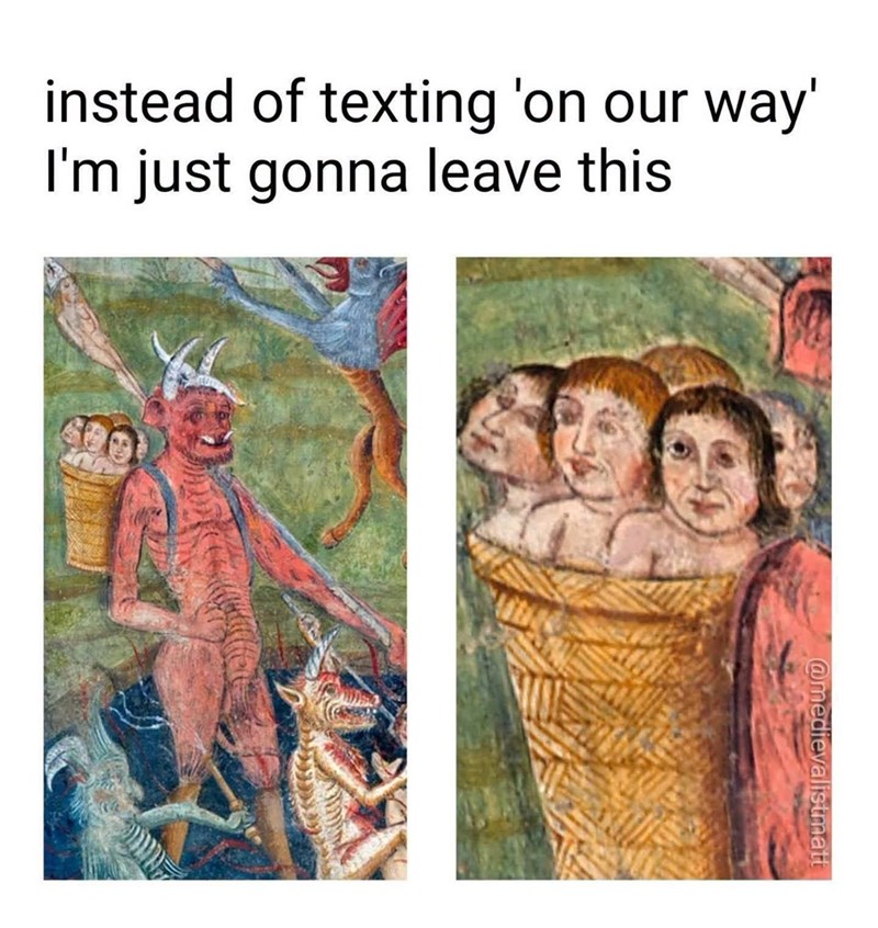 instead of texting 'on our way' I'm just gonna leave this @medievalistmatt