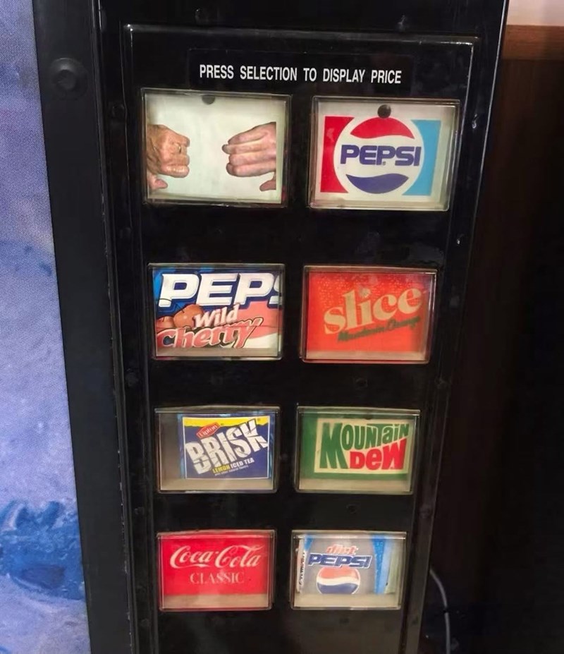 PRESS SELECTION TO DISPLAY PRICE PEPSI PEP Wild Cherty Tipton BRISK LEMON ICED TEA slice MOUNTAIN Coca-Cola dist PEPSI CLASSIC