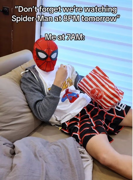 "Don't forget we're watching Spider-Man at 8PM tomorrow" Me at 7AM: добу lune