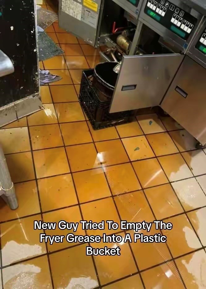 New Guy Tried To Empty The Fryer Grease Into A Plastic Bucket