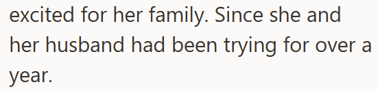 excited for her family. Since she and her husband had been trying for over a year.