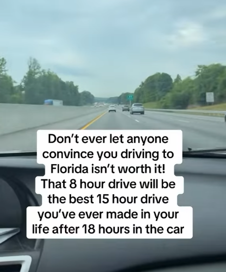 Don't ever let anyone convince you driving to Florida isn't worth it! That 8 hour drive will be the best 15 hour drive you've ever made in your life after 18 hours in the car