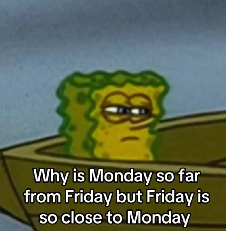 Why is Monday so far from Friday but Friday is so close to Monday