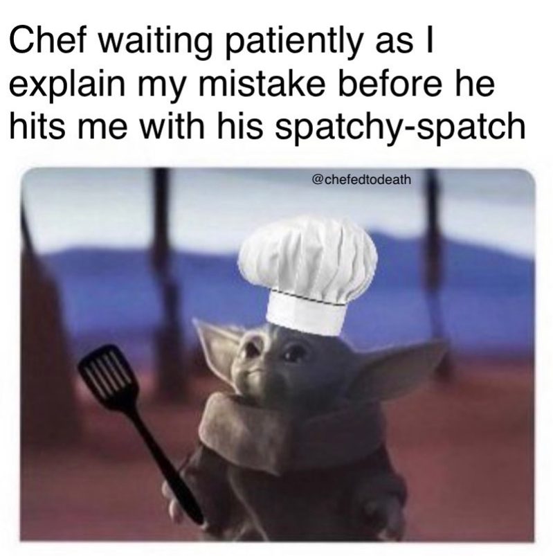 Chef waiting patiently as I explain my mistake before he hits me with his spatchy-spatch @chefedtodeath