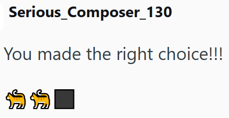 Serious_Composer_130 You made the right choice!!!