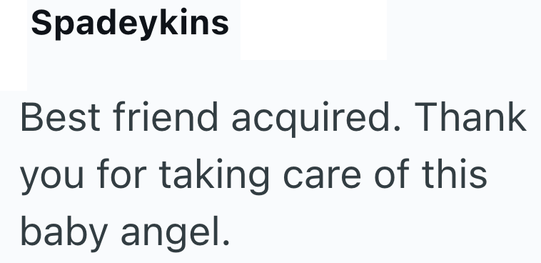 Spadeykins Best friend acquired. Thank you for taking care of this baby angel.