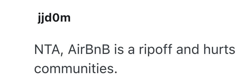 jjdom NTA, AirBnB is a ripoff and hurts communities.
