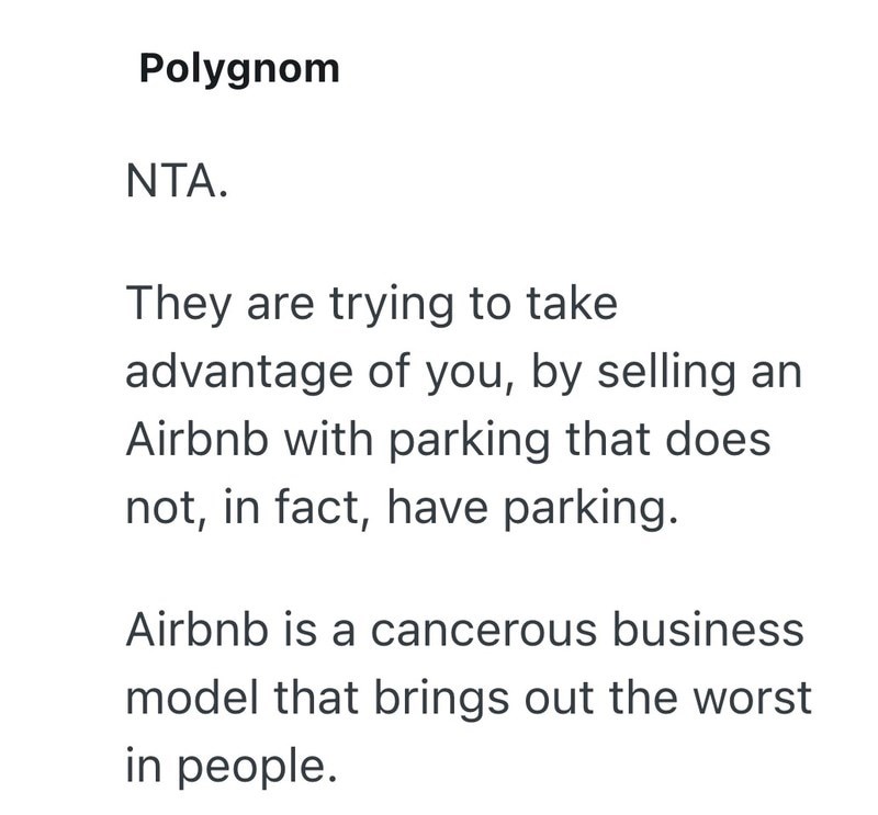 Polygnom NTA. They are trying to take advantage of you, by selling an Airbnb with parking that does not, in fact, have parking. Airbnb is a cancerous business model that brings out the worst in people.