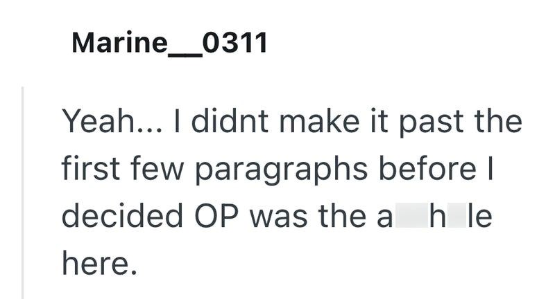Marine_0311 Yeah... I didnt make it past the first few paragraphs before I decided OP was the a hle here.