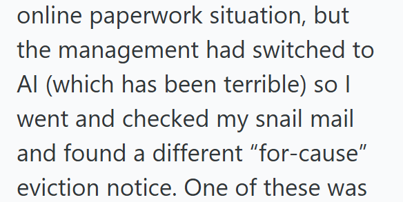 online paperwork situation, but the management had switched to Al (which has been terrible) so I went and checked my snail mail and found a different "for-cause" eviction notice. One of these was