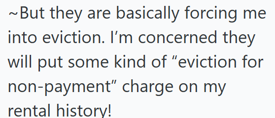 ~But they are basically forcing me into eviction. I'm concerned they will put some kind of "eviction for non-payment" charge on my rental history!