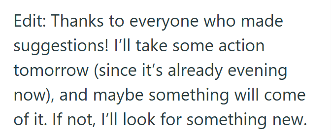 Edit: Thanks to everyone who made suggestions! I'll take some action tomorrow (since it's already evening now), and maybe something will come of it. If not, I'll look for something new.
