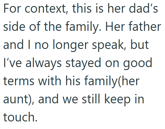 For context, this is her dad's side of the family. Her father and I no longer speak, but I've always stayed on good terms with his family(her aunt), and we still keep in touch.