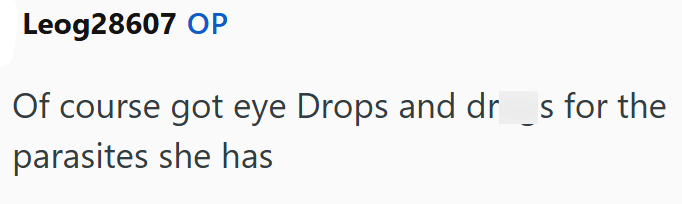 Leog28607 OP Of course got eye Drops and dr__s for the parasites she has