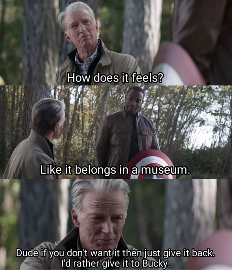 How does it feels? Like it belongs in a museum. Dude if you don't want it then just give it back. I'd rather give it to Bucky.