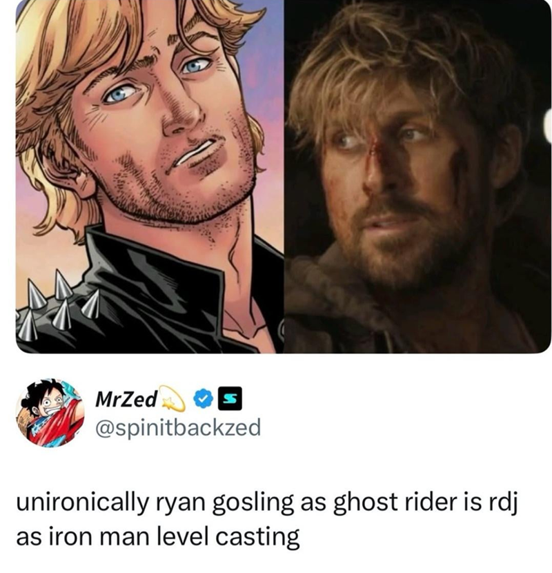 MrZed @spinitbackzed unironically ryan gosling as ghost rider is rdj as iron man level casting