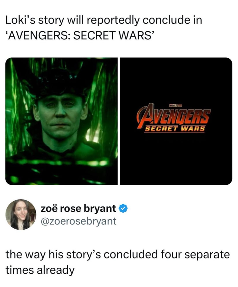 Loki's story will reportedly conclude in 'AVENGERS: SECRET WARS' MARVEL STUCKS AVENGERS SECRET WARS zoë rose bryant ❤ @zoerosebryant the way his story's concluded four separate times already