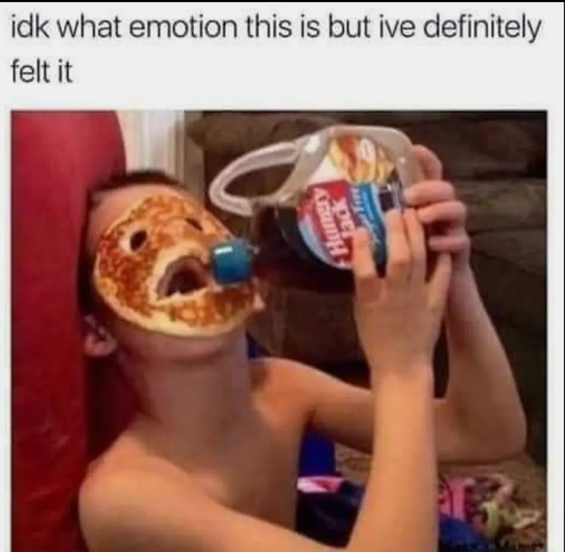 idk what emotion this is but ive definitely felt it χρεί Hungry