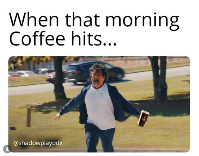 When that morning Coffee hits... @shadowplaypdx