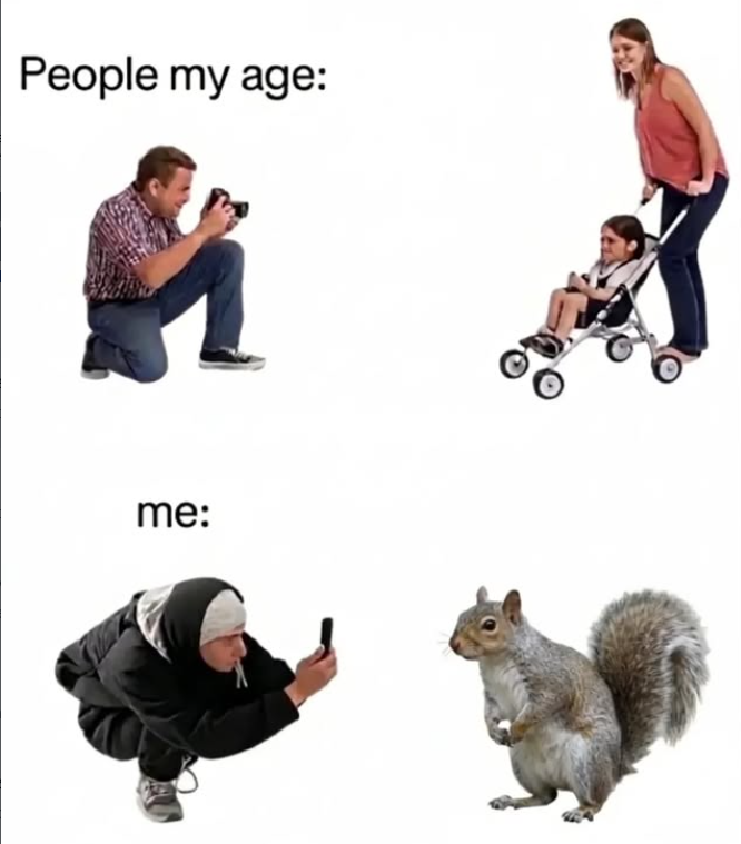 People my age: me: