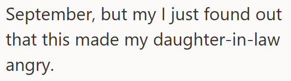 September, but my I just found out that this made my daughter-in-law angry.