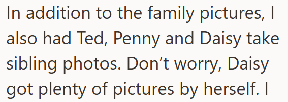 In addition to the family pictures, I also had Ted, Penny and Daisy take sibling photos. Don't worry, Daisy got plenty of pictures by herself. I