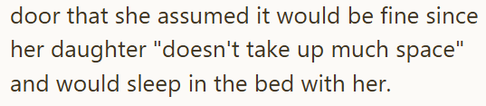 door that she assumed it would be fine since her daughter "doesn't take up much space" and would sleep in the bed with her.