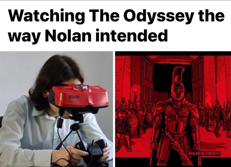 Watching The Odyssey the way Nolan intended VIRTUAL BOY AGAMEMNON