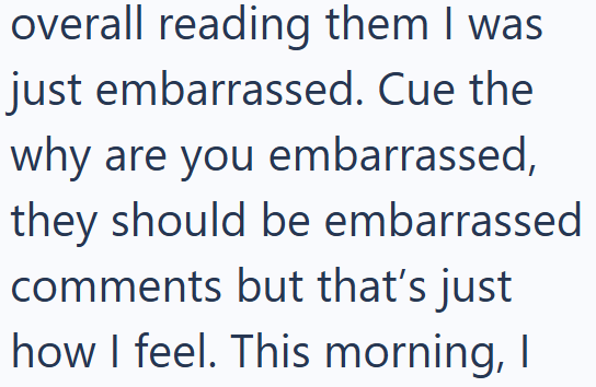 overall reading them I was just embarrassed. Cue the why are you embarrassed, they should be embarrassed comments but that's just how I feel. This morning, I