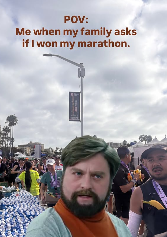 POV: Me when my family asks if I won my marathon. FORMILA DEIFT