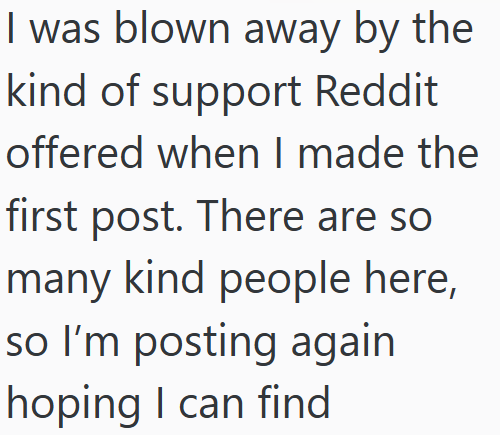 I was blown away by the kind of support Reddit offered when I made the first post. There are so many kind people here, so I'm posting again hoping I can find