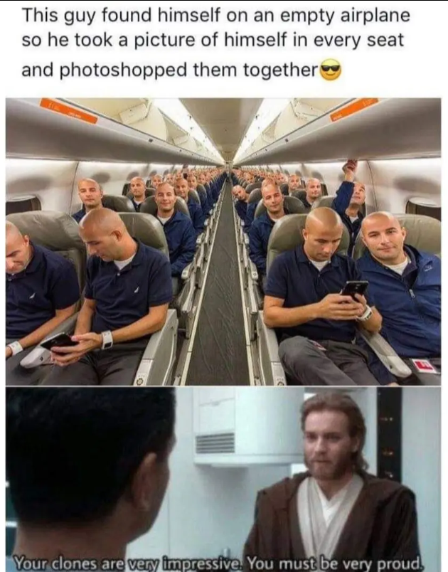 This guy found himself on an empty airplane so he took a picture of himself in every seat and photoshopped them together Your clones are very impressive. You must be very proud