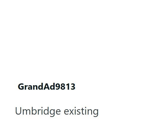 GrandAd9813 Umbridge existing