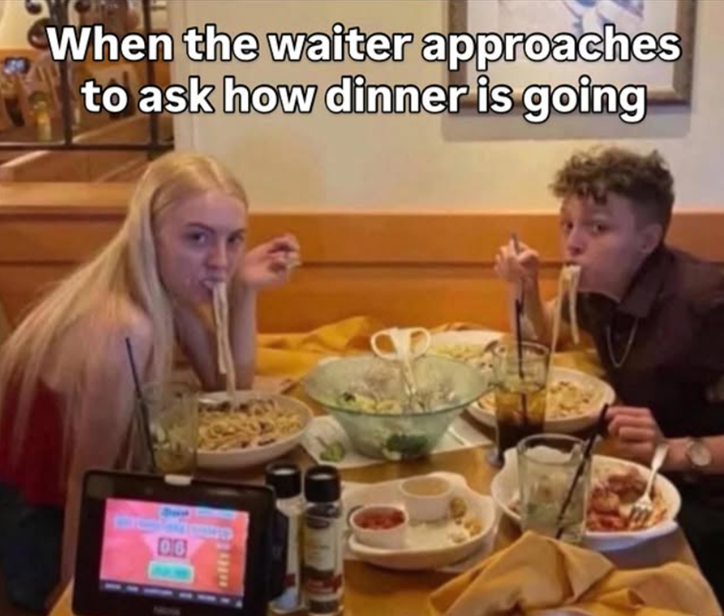 When the waiter approaches to ask how dinner is going 06