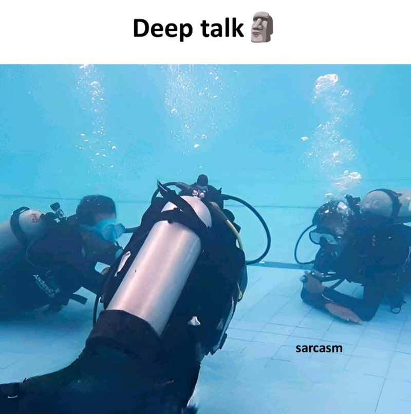 Anderl Deep talk sarcasm