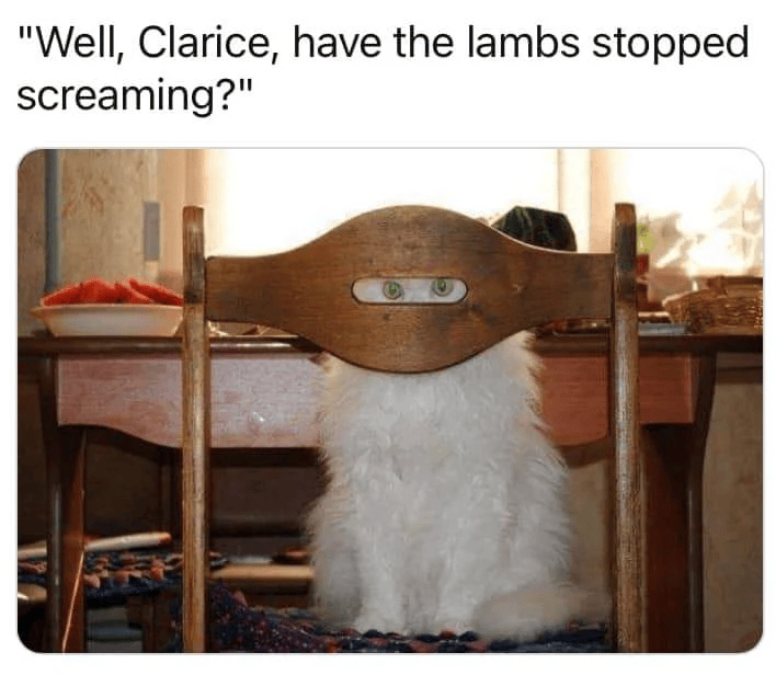 "Well, Clarice, have the lambs stopped screaming?"
