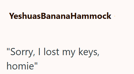 YeshuasBanana Hammock "Sorry, I lost my keys, homie"