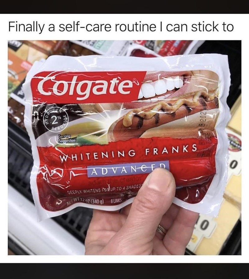 Finally a self-care routine I can stick to Colgate OGEN *2% PERO Serving Suggestion WHITENING FRANKS ADVANCED adam the creator DEEPLY WHITENS FOR UP TO 4 SHADES NET WT 1207 (340 g) 8 LINKS 202 0 10