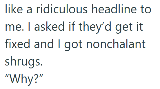 like a ridiculous headline to me. I asked if they'd get it fixed and I got nonchalant shrugs. "Why?"