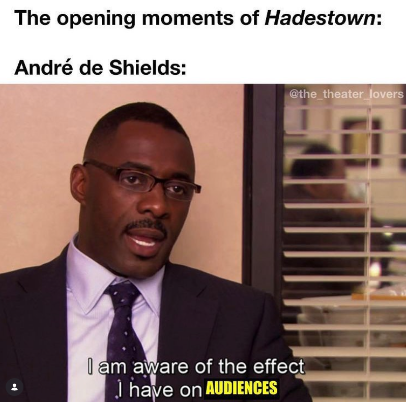 The opening moments of Hadestown: André de Shields: @the_theater_lovers I am aware of the effect I have on AUDIENCES