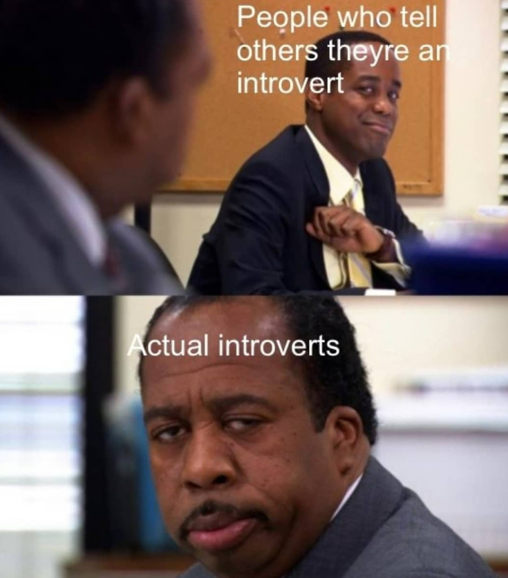 People who tell others theyre an introvert Actual introverts