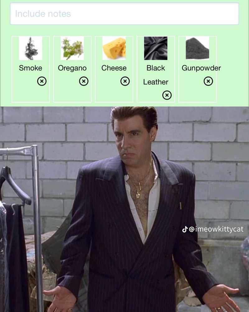 Include notes Smoke Oregano Cheese Black Gunpowder ☑ Leather @imeowkittycat