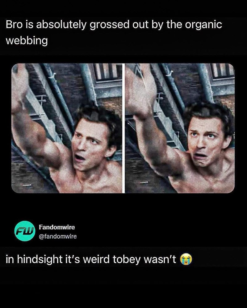 Bro is absolutely grossed out by the organic webbing FW Fandomwire @fandomwire in hindsight it's weird tobey wasn't