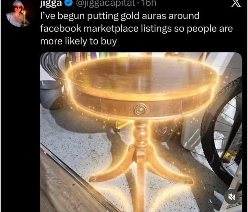 @jiggacapital. 16h I've begun putting gold auras around facebook marketplace listings so people are more likely to buy Jigga 71